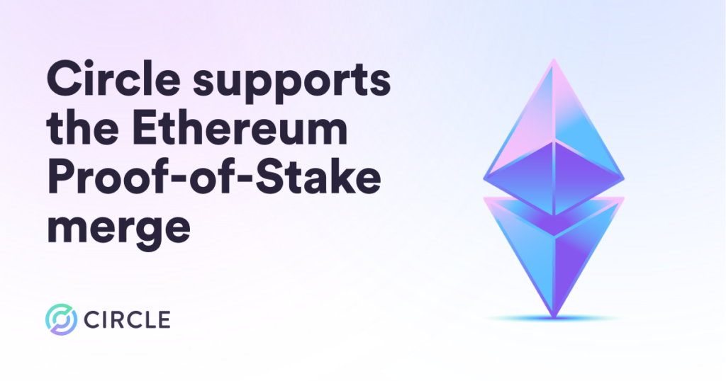 Circle Supports the Ethereum Proof of Stake Merge